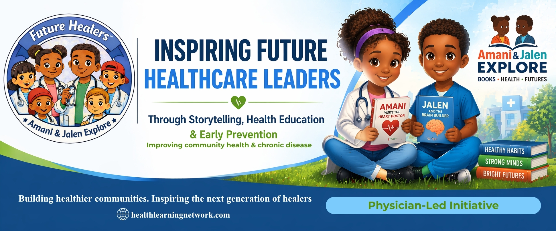 Inspiring Future Healthcare Leaders through storytelling, health education and early prevention. A physician-led initiative.